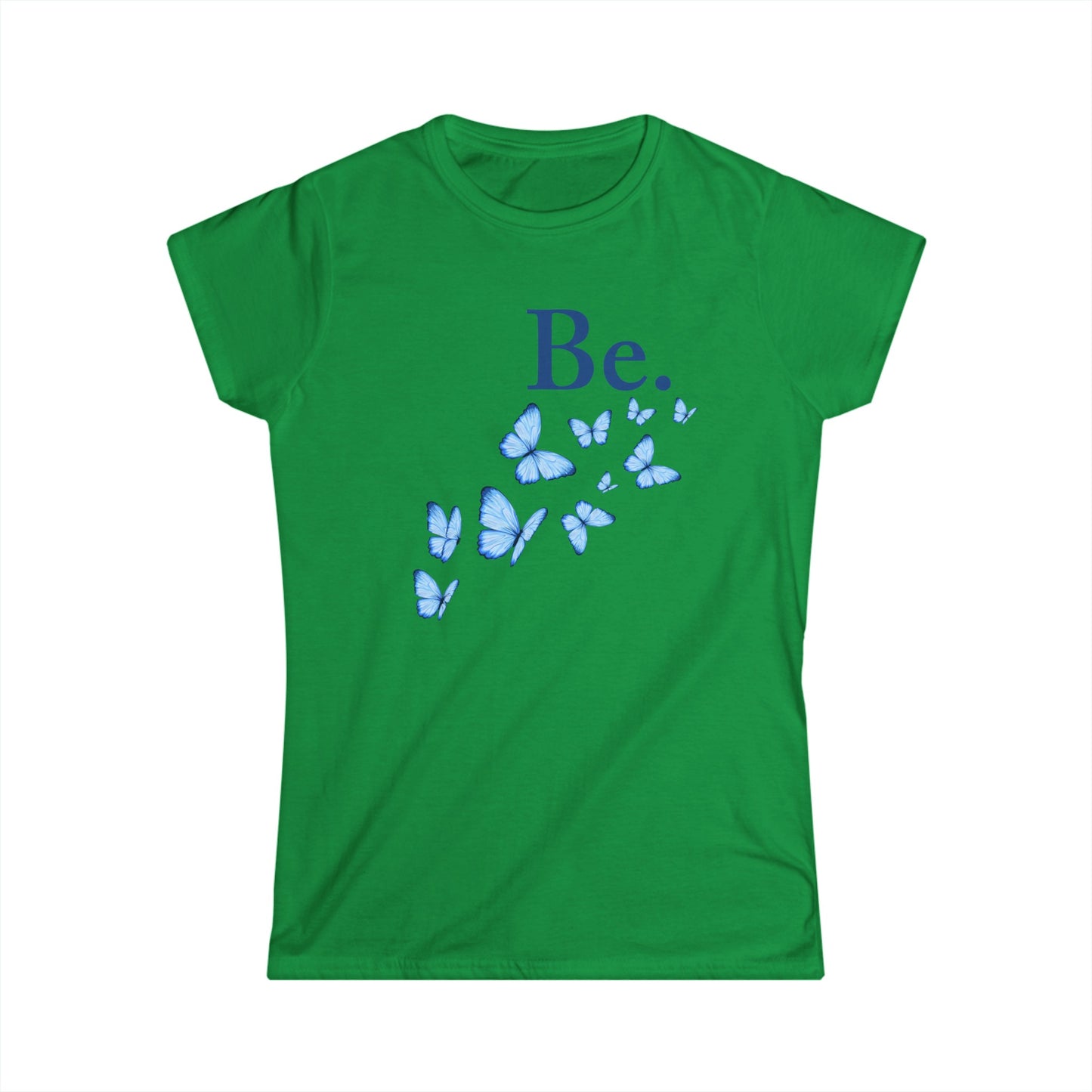 Inspirational "Be" T-Shirt with Flying Blue Butterflies for Women