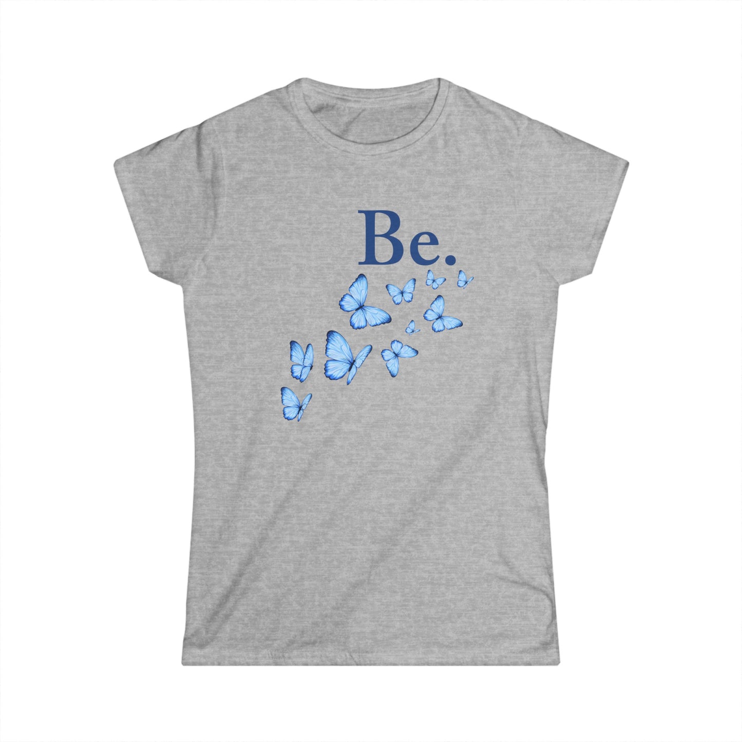 Inspirational "Be" T-Shirt with Flying Blue Butterflies for Women