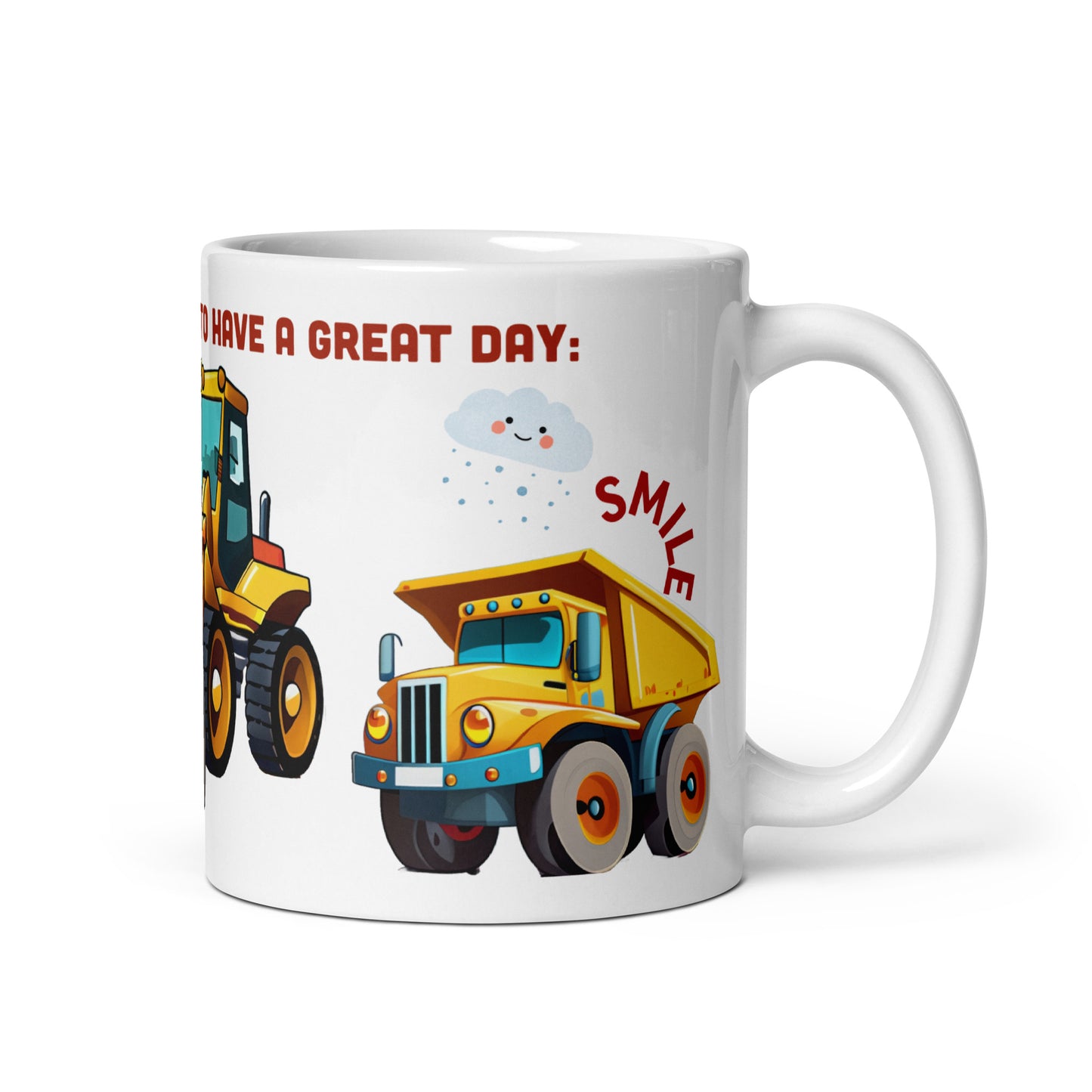 Truck Excavator Mug - Dump Truck Mug for Kids - Positive Message: Be Positive, Smile, Look to the Sky