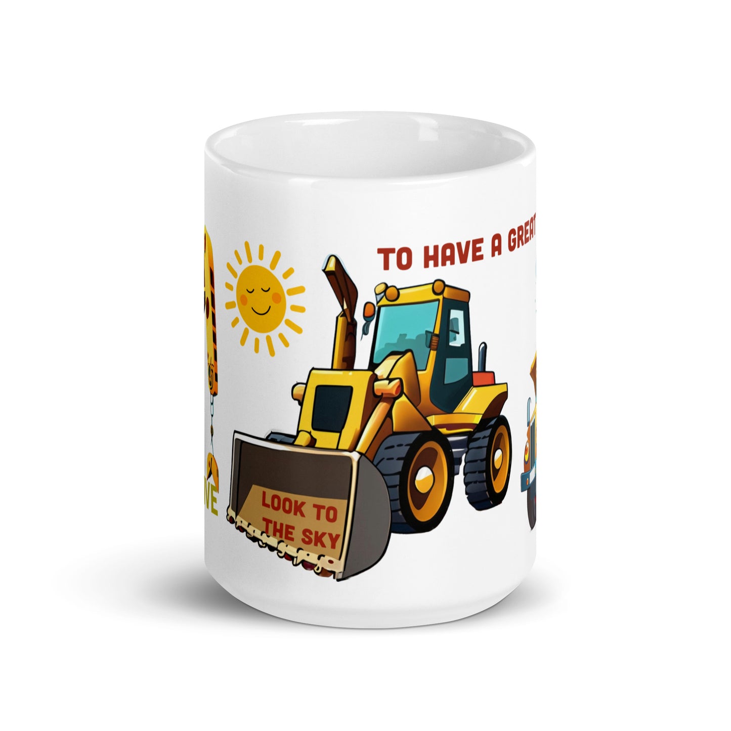 Truck Excavator Mug - Dump Truck Mug for Kids - Positive Message: Be Positive, Smile, Look to the Sky